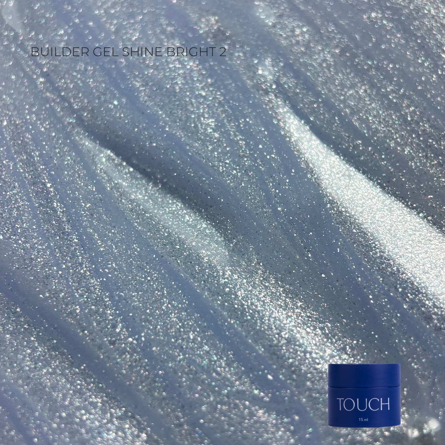 TOUCH Builder Gel Shine Bright - 2, 15ml (w/b)