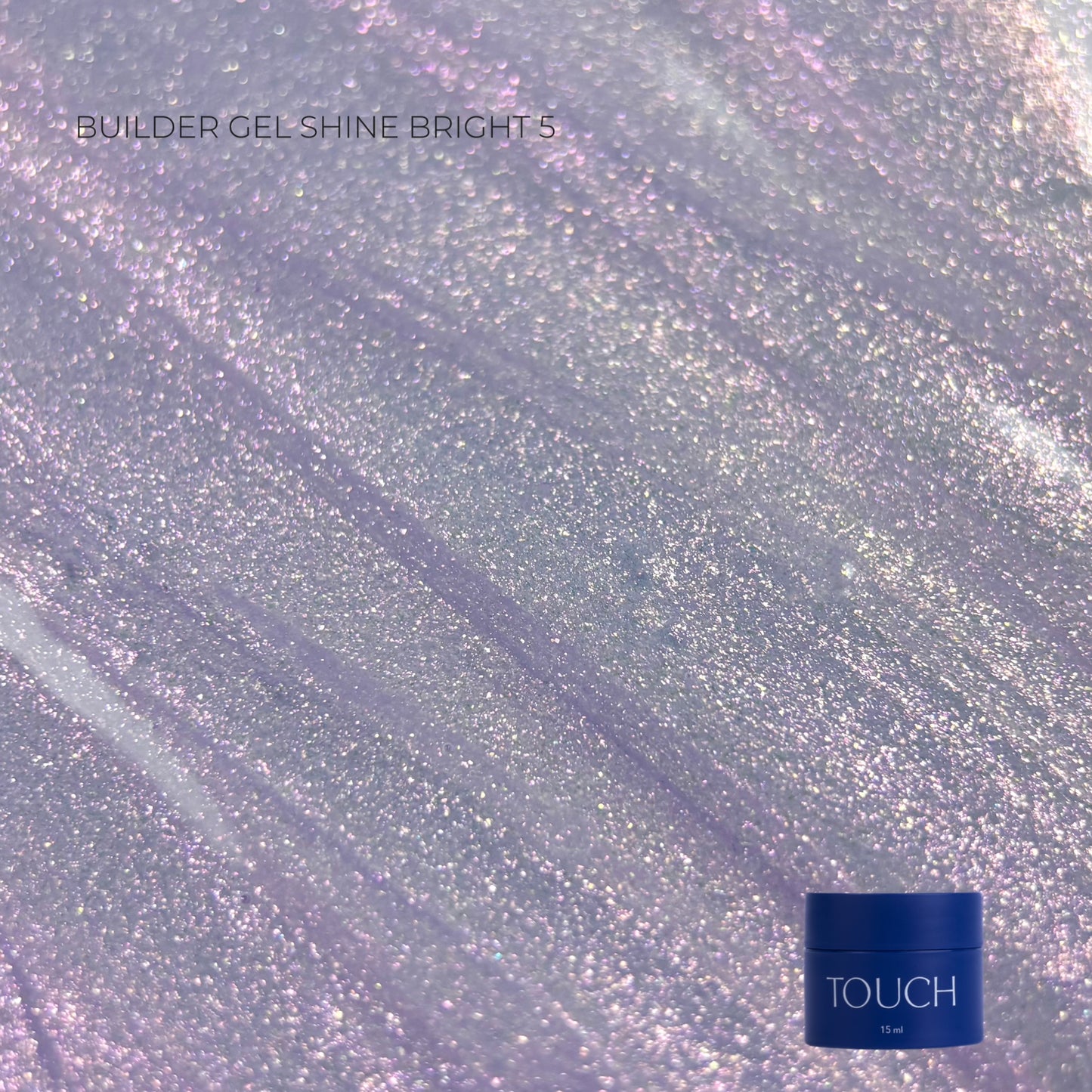 TOUCH Builder Gel Shine Bright - 5, 15ml (w/b)