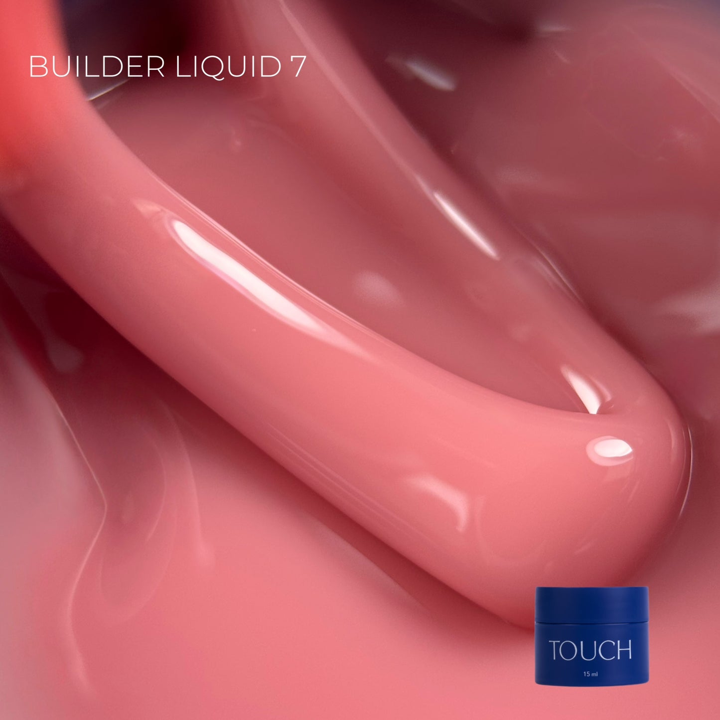 TOUCH Builder liquid 07, 15ml