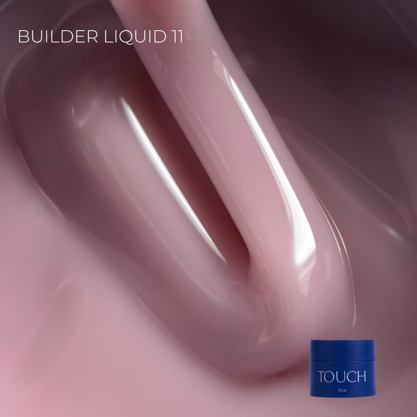 TOUCH Builder liquid 11, 15ml