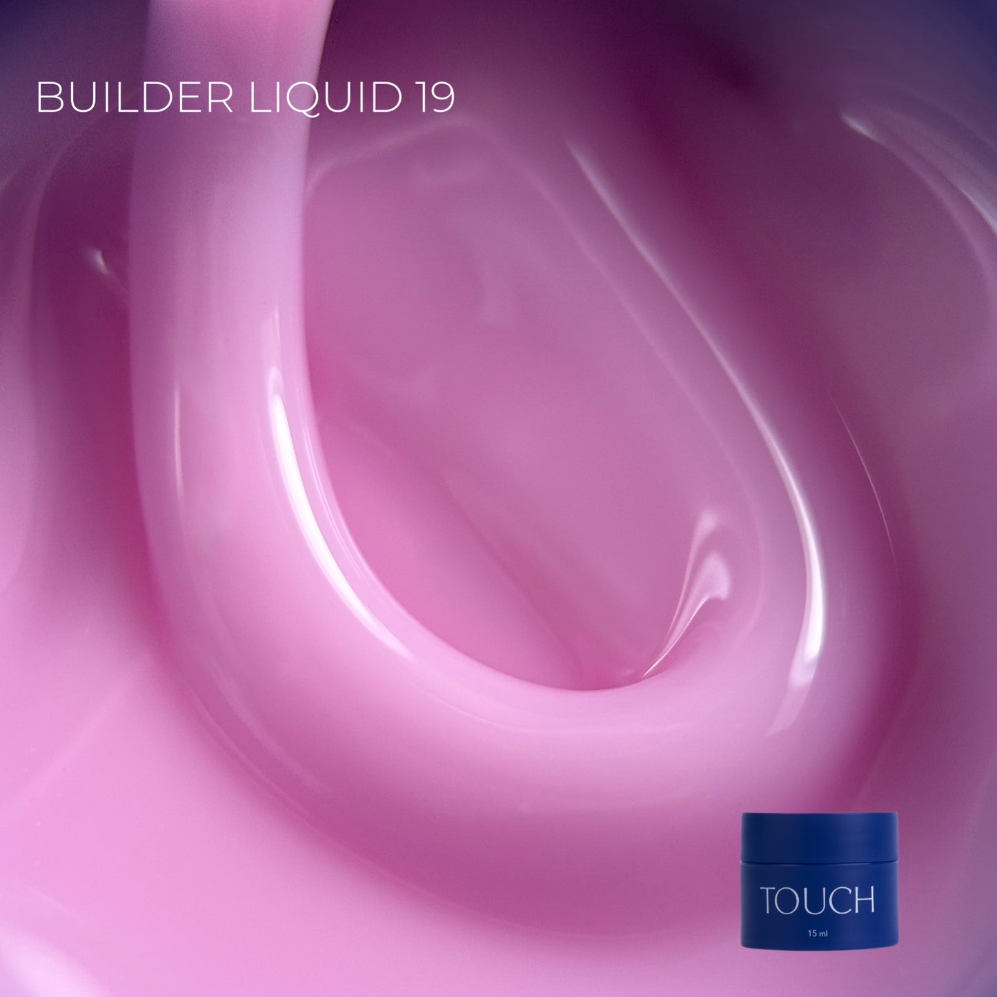 TOUCH Builder liquid 19, 15ml